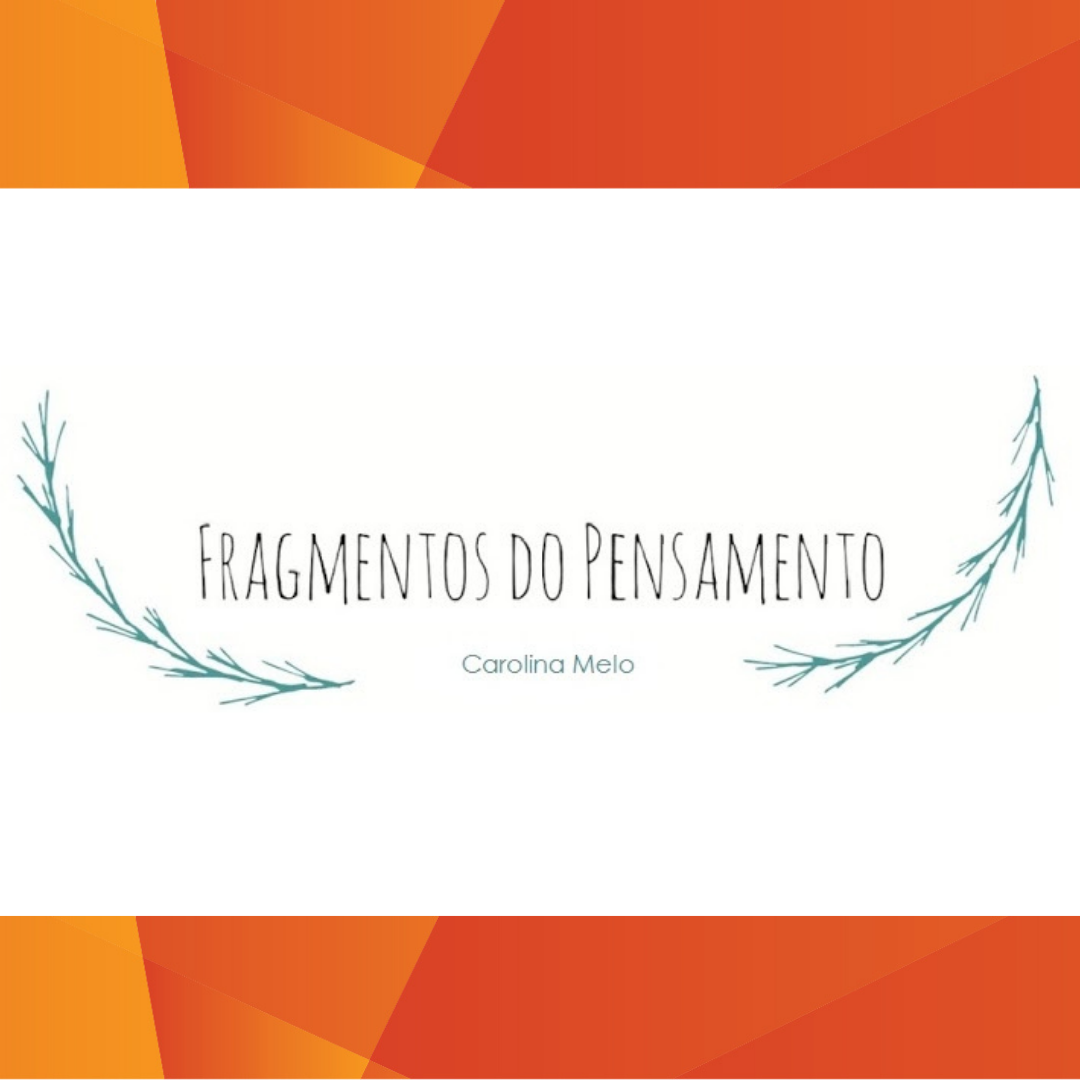 Fragmentos do Pensamento - Blogue